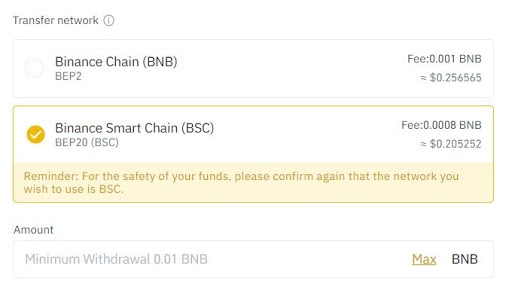 Choose BEP20 for withdrawal to Binance Smart Chain wallet
